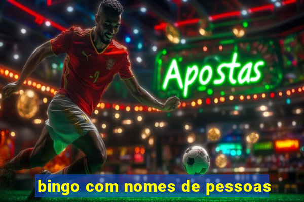 bingo com nomes de pessoas